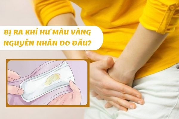 Bị ra khí hư màu vàng nguyên nhân do đâu? Có nguy hiểm không?