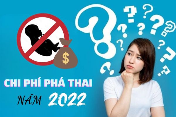 Cập nhật chi phí phá thai mới nhất năm 2022