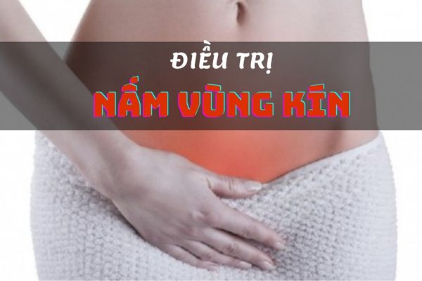 Điều trị nấm vùng kín – Ngăn ngừa nguy cơ tái phát hiệu quả