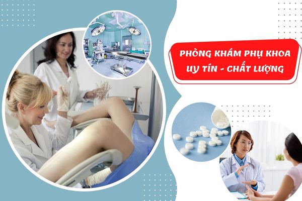 Phòng khám phụ khoa uy tín, chất lượng