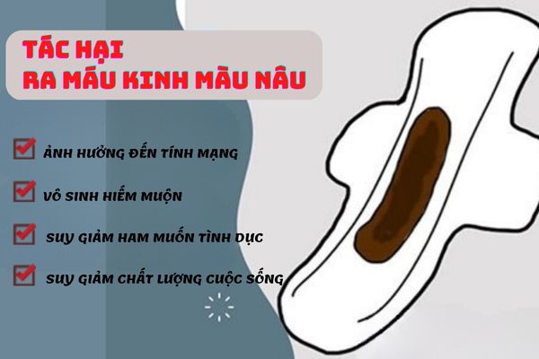 Ra máu kinh màu nâu gây nhiều ảnh hưởng đến sức khỏe