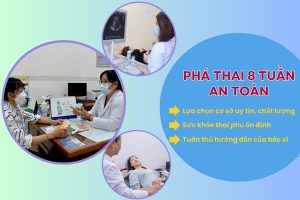 Cách phá thai 8 tuần – Hướng dẫn chia sẻ từ chuyên gia