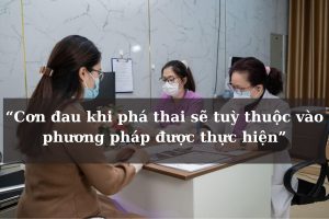 Phá thai có đau không? Địa chỉ phá thai an toàn cho thai phụ