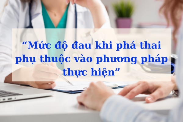 Phá thai có đau không?