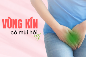 Vùng kín có mùi hôi bắt nguồn từ đâu?